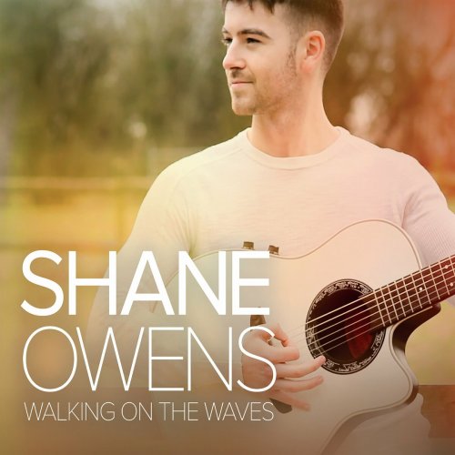 Shane Owens - Walking On The Waves (2017)