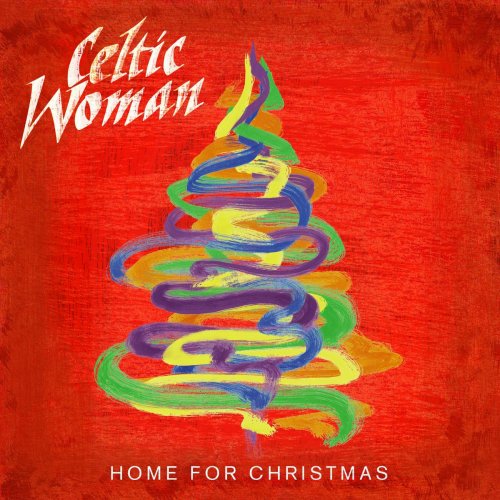 Celtic Woman - Home For Christmas (2012)