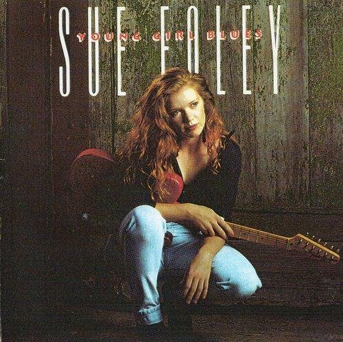 Sue Foley - Young Girl Blues (1992)