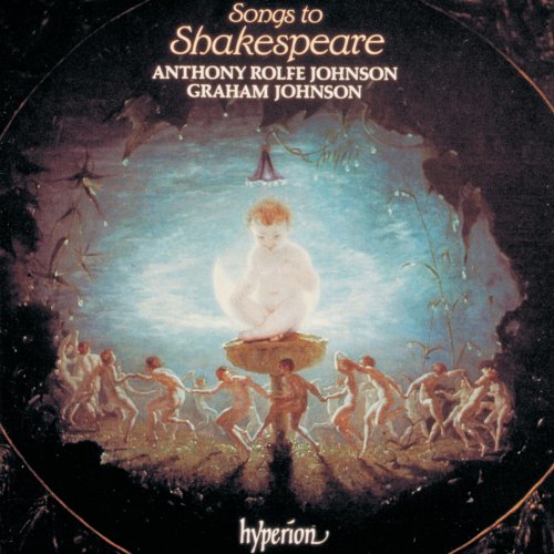 Anthony rolfe Johnson, Graham Johnson - Songs to Shakespeare (1991)