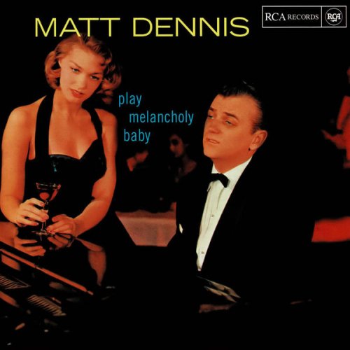 Matt Dennis - Play Melancholy Baby (1956)