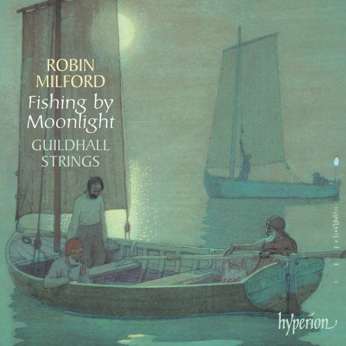 Guildhall Strings, Robert Salter - Robin Milford: Fishing by Moonlight & Other Works with Strings (2004)
