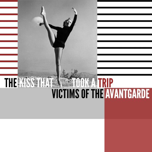 The Kiss That Took A Trip - Victims of the Avantgarde (2024) Hi Res