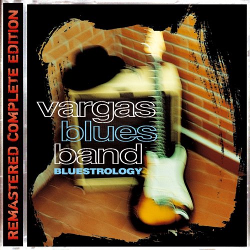 Vargas Blues Band - Bluestrology (Remastered Complete Edition) (2010)