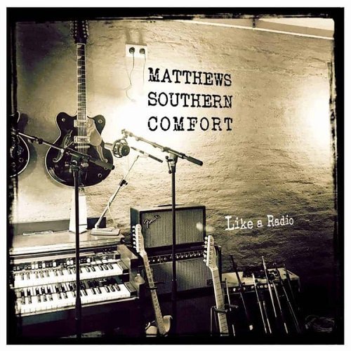 Matthews' Southern Comfort - Like A Radio (2018)