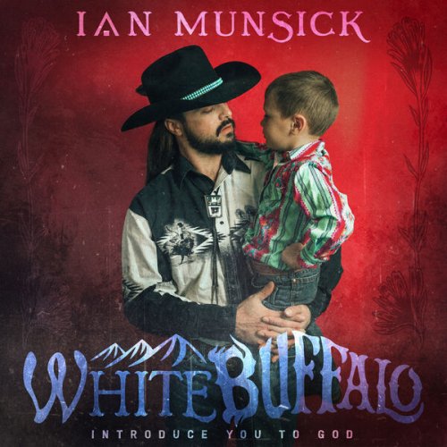 Ian Munsick - White Buffalo (Introduce You To God) (2024) Hi Res