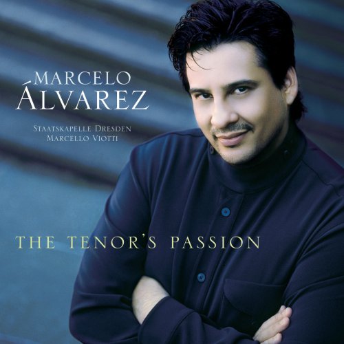 Marcelo Alvarez - The Tenor's Passion (2004)