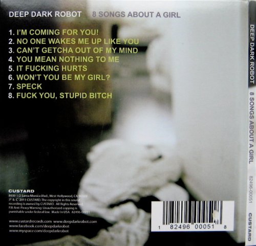 Deep Dark Robot - 8 Songs About A Girl (2011)