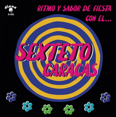 Sexteto Caracas - Ritmo y Sabor de Fiesta Con El (2024) [Hi-Res]