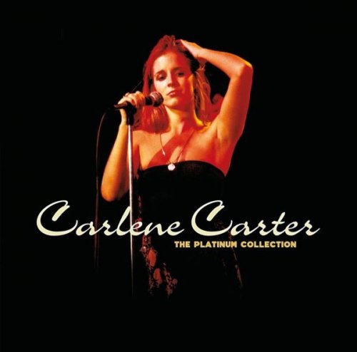 Carlene Carter - The Platinum Collection (2007)