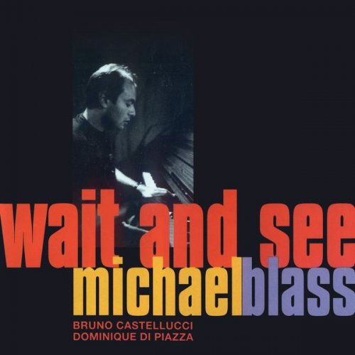 Michael Blass - Wait And See (1993)