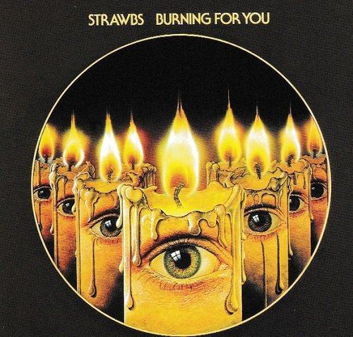 Strawbs - Burning For You (Reissue) (1977/2007)