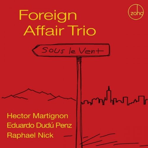 Foreign Affair Trio - Sous Le Vent (2024)