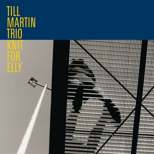 Till Martin Trio - Knit for Elly (2017)