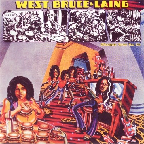 West, Bruce & Laing - Whatever Turns You On (Reissue) (1973/2008)