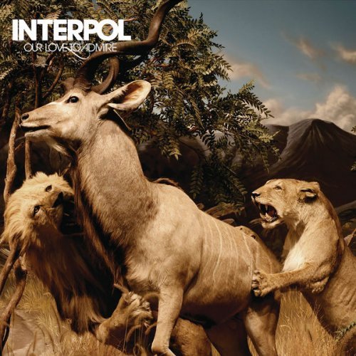 Interpol - Our Love To Admire (Remastered, CD + DVD) (2007/2017)