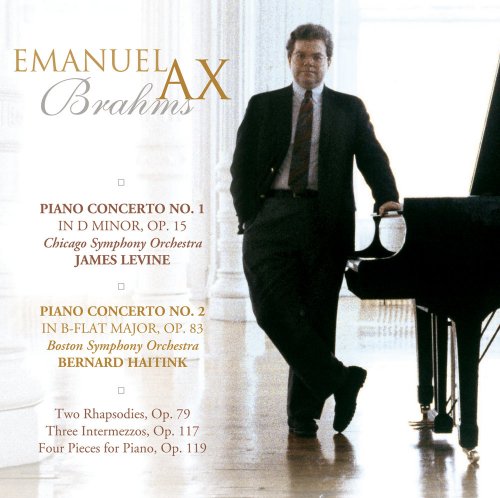 Emanuel Ax -  Brahms: Piano Concertos, 2 Rhapsodies, Op. 79, Intermezzos, Op. 117 & 4 Piano Pieces, Op. 119 (2007)