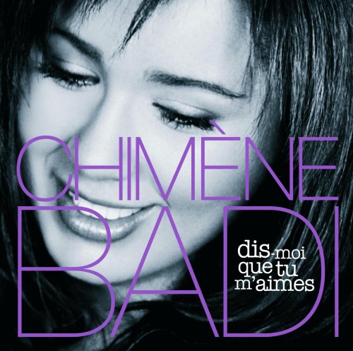 Chimène Badi - Dis-Moi Que Tu M'Aimes (2004)