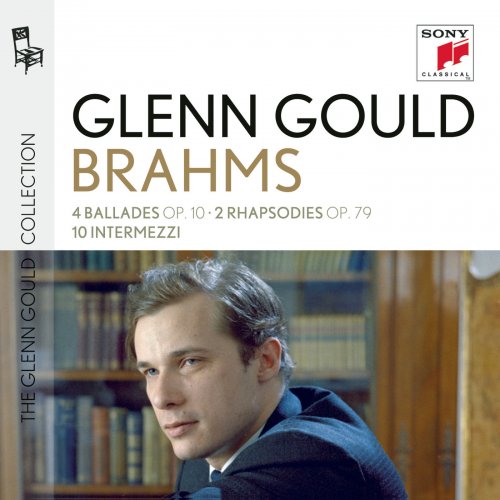 Glenn Gould - Brahms: 4 Ballades, 2 Rhapsodies & Intermezzi (2012)