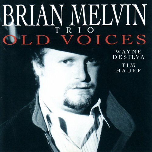 Brian Melvin Trio - Old Voices (1994)