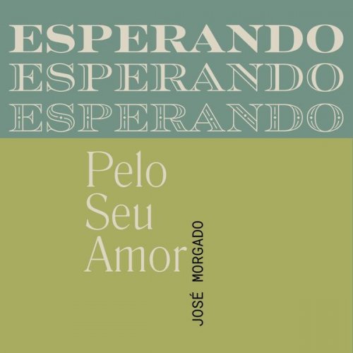 José Morgado - Esperando pelo Seu Amor (2024)