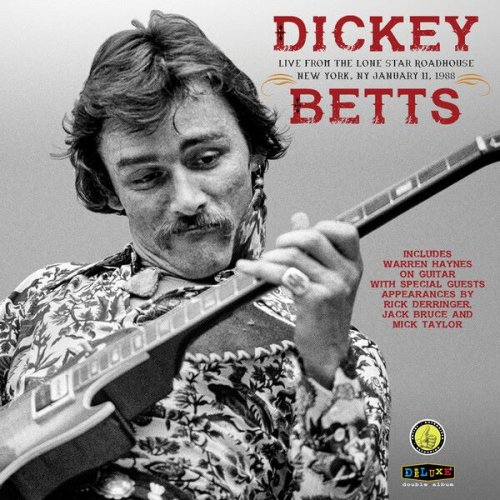 Dickey Betts - Dickey Betts Band: Live At The Lone Star Roadhouse (2018)