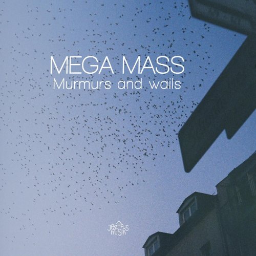 Mega Mass - Murmurs and Wails (2024) [Hi-Res]
