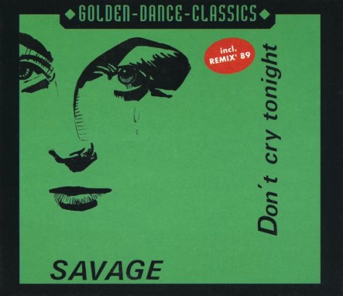 Savage - Don't Cry Tonight [Maxi-Single] (2001) [CD-Rip]