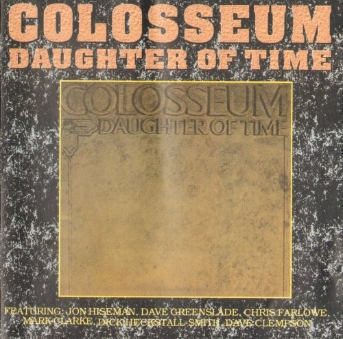 Colosseum - Daughter of Time (Reissue, Remastered) (1970/1996)
