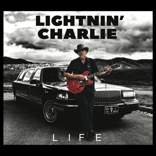 Lightnin' Charlie - Life (2024)