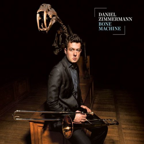 Daniel Zimmermann - Bone Machine (2013)