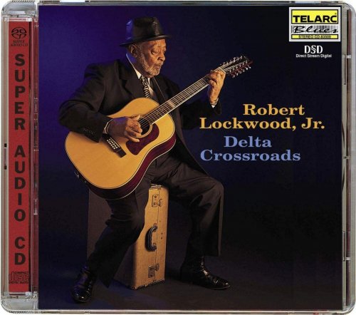 Robert Lockwood, Jr. - Delta Crossroads (2002) [SACD]