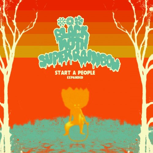 Black Moth Super Rainbow - Start a People (Expanded) (2024)