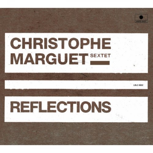 Christophe Marguet Sextet - Reflections (2003)
