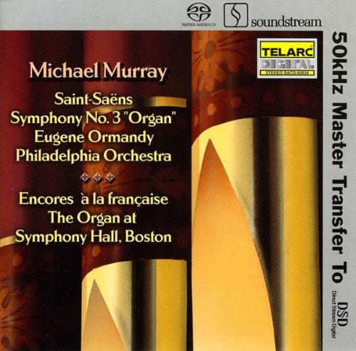 Michael Murray, Eugene Ormandy - Saint-Saens: Symphony No. 3 In C Minor Op. 78 "Organ" (2004) [SACD]