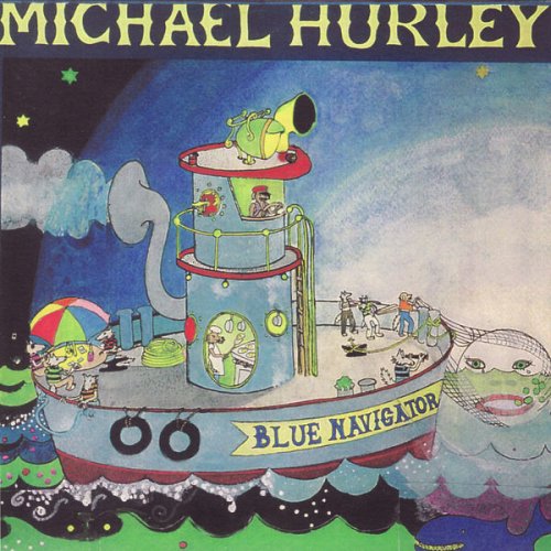 Michael Hurley - Blue Navigator (2007)