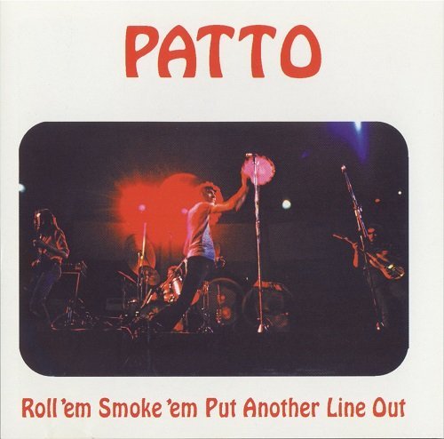 Patto – Roll'em Smoke'em Put Another Line Out (Reissue) (1972/1996)