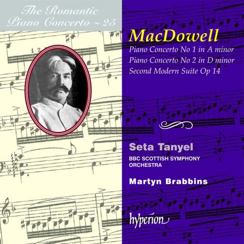 Seta Tanyel, BBC Scottish Symphoyn Orchestra, Martyn Brabbins - MacDowell: Hyperion Romantic Piano Concerto vol.25 (2001)