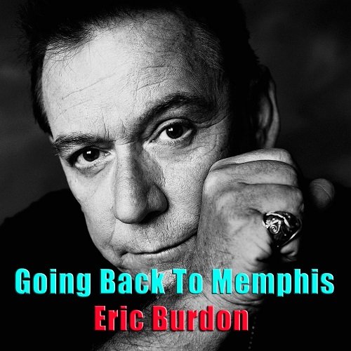 Eric Burdon - Going Back To Memphis (2016)