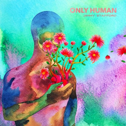 Jimmy Stafford - Only Human (2024) Hi-Res