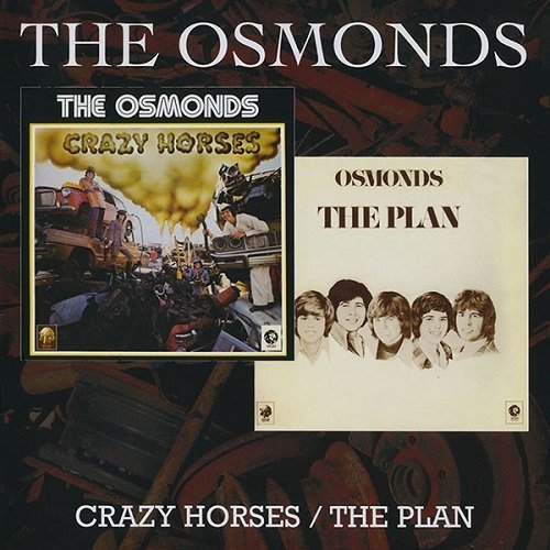 The Osmonds - Crazy Horses & The Plan (Reissue) (1972-73/2008)