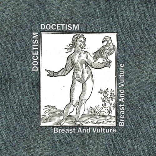 Docetism - Breast And Vulture (2018)