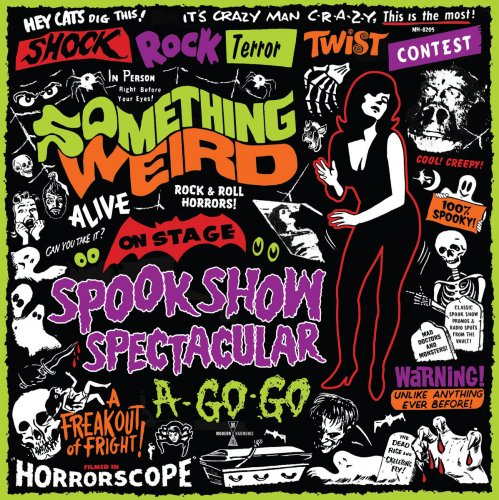 Something Weird - Spook Show Spectacular A-Go-Go (2019)