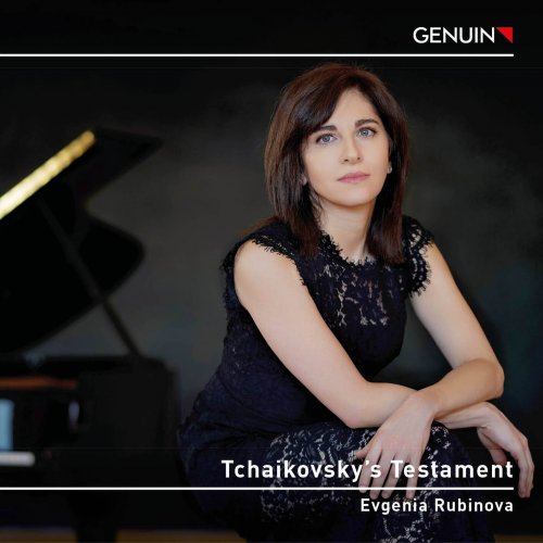 Evgenia Rubinova - Tchaikovsky's Testament (2024) [Hi-Res]