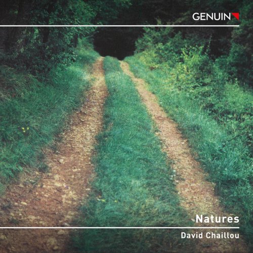 Christophe Pantillon, Laura Mikkola, Aron Quartett - David Chaillou: Natures (2024) [Hi-Res]