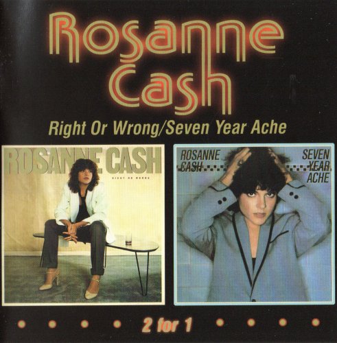 Rosanne Cash - Right Or Wrong/Seven Year Ache (2001)