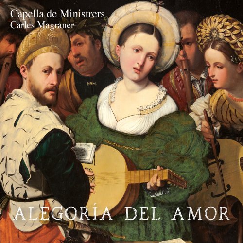 Capella De Ministrers, Carles Magraner - Alegoría del Amor (2024) [Hi-Res]