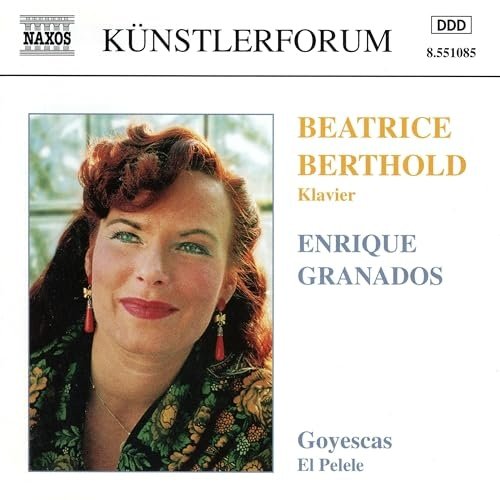 Beatrice Berthold - Enrique Granados: GOYESCAS, El Pelele (2024)
