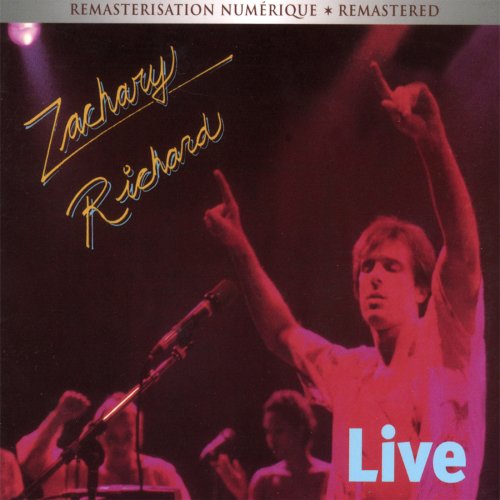 Zachary Richard - Live in Montreal (1980)