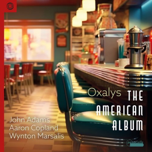Oxalys - The American Album: Works by John Adams, Aaron Copland & Wynton Marsalis (2024) [Hi-Res]